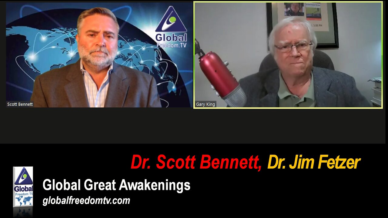 2023-05-09 Global Great Awakenings. Dr. Scott Bennett, Dr. Jim Fetzer.
