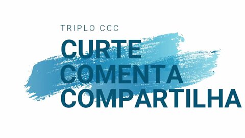 TRIPLO C - curta comenta compartilha