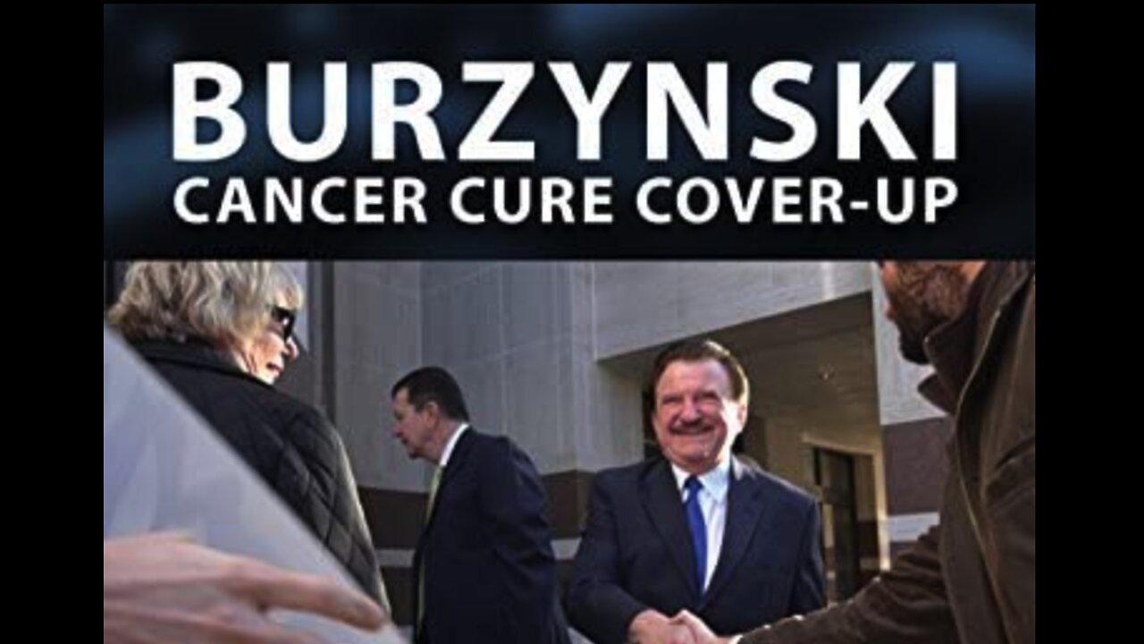 Burzynski： The Cancer Cure Cover-Up (Part 1)