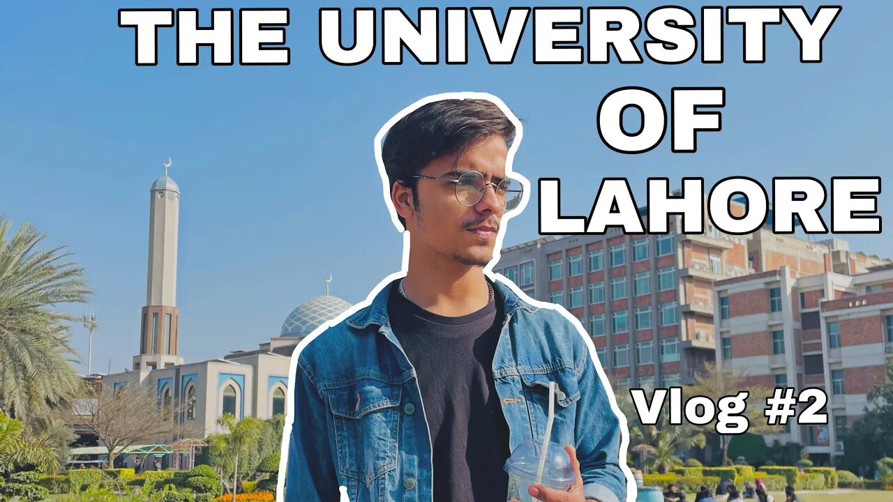 My University tour | The University of Lahore | WE-LOGS