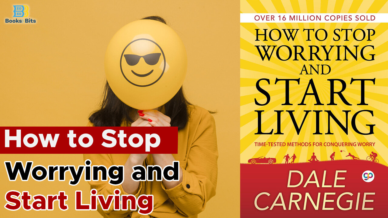 How to Stop Worrying and Start Living by Dale Carnegie