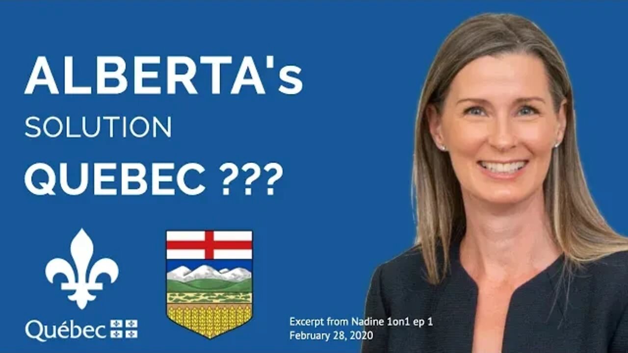 Alberta Solution, Look to Quebec | Nadine 1on1