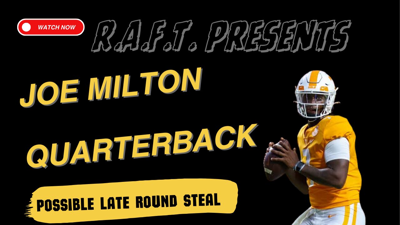 Joe Milton Quarterback Possible Late Round Steal