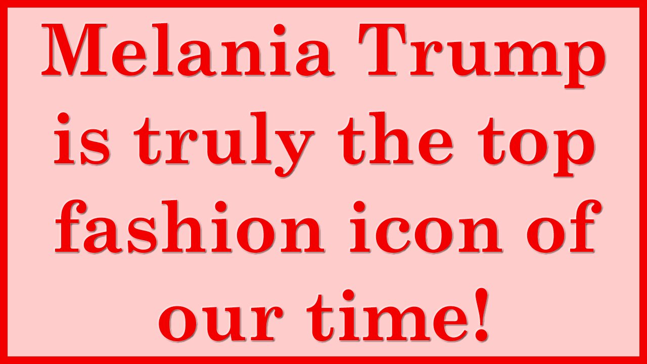 Melania Trump Fashion Icon