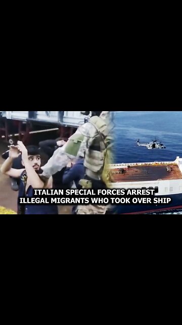 Italian Special Forces Arrest Illegal Migrants Who Took Over Ship