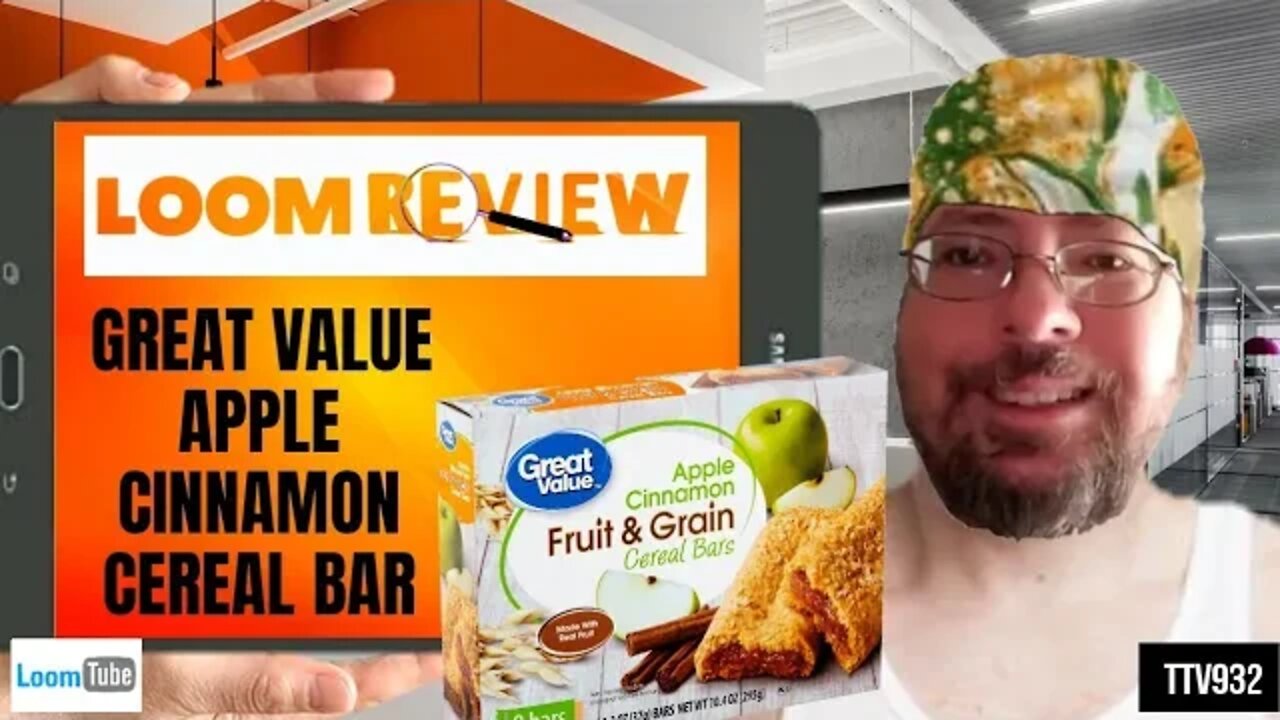 LOOM REVIEW - GREAT VALUE APPLE CINNAMON CEREAL BARS - 071120 TTV932