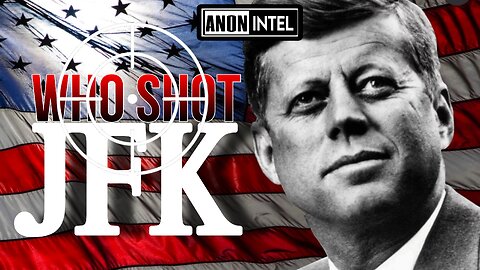 ANON+INTEL - NEW EVIDENCE SURFACES, WHO SHOT JFK: