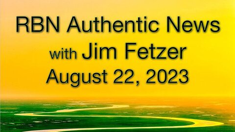 RBN Authentic News (22 August 2023)