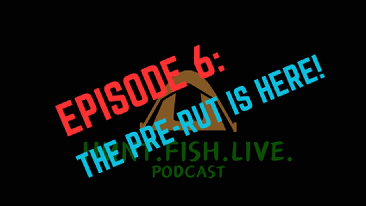 HFL Ep6: The Pre-RUT is Here!!