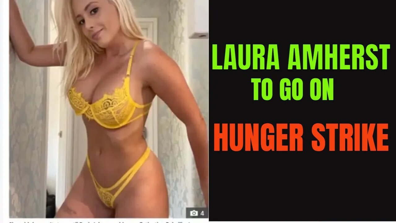 LAURA AMHERST. HUNGER STRIKE