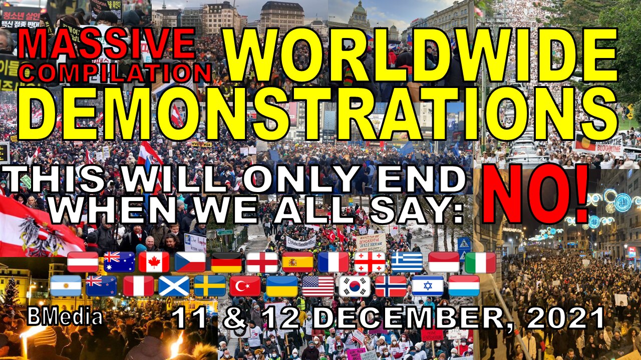 Compilation Worldwide Demonstrations - This will only end when we all say NO [Dec 12, 2021]