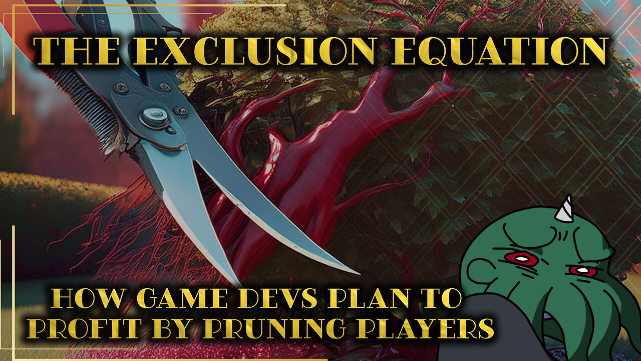 The Exclusion Equation: How Game Devs Plan to Profit by Pruning Players