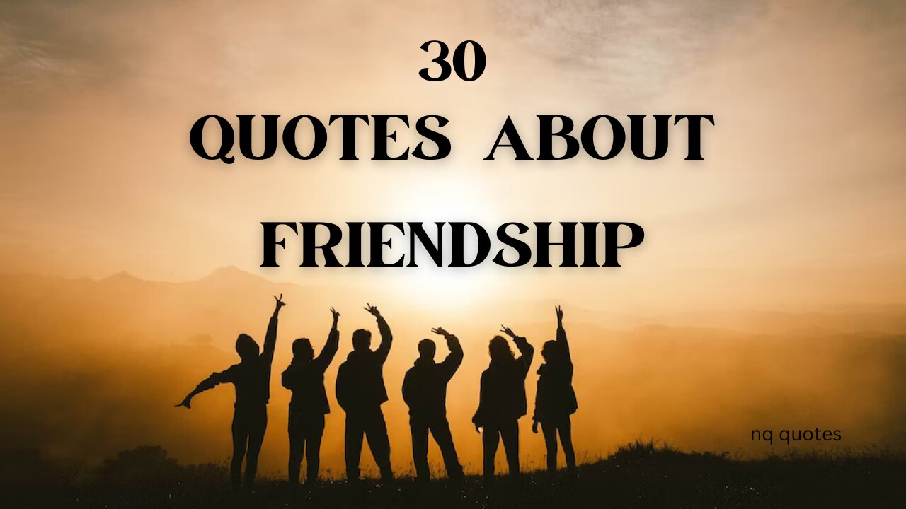 30 best quotes about friendship | best friendship | inspirational quotes