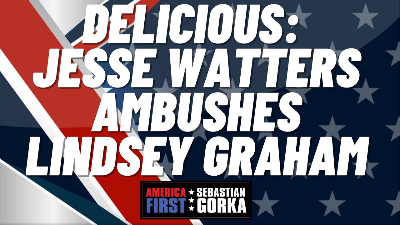 Sebastian Gorka FULL SHOW: DELICIOUS: Jesse Watters ambushes Lindsey Graham