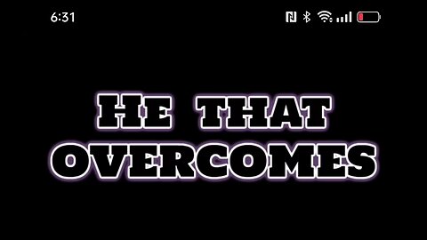 He that Overcomes?