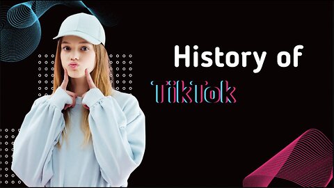 Episode 1:History of TikTok in Three Minutes