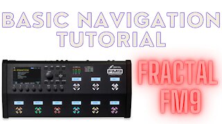 Fractal FM9: basic navigation tutorial