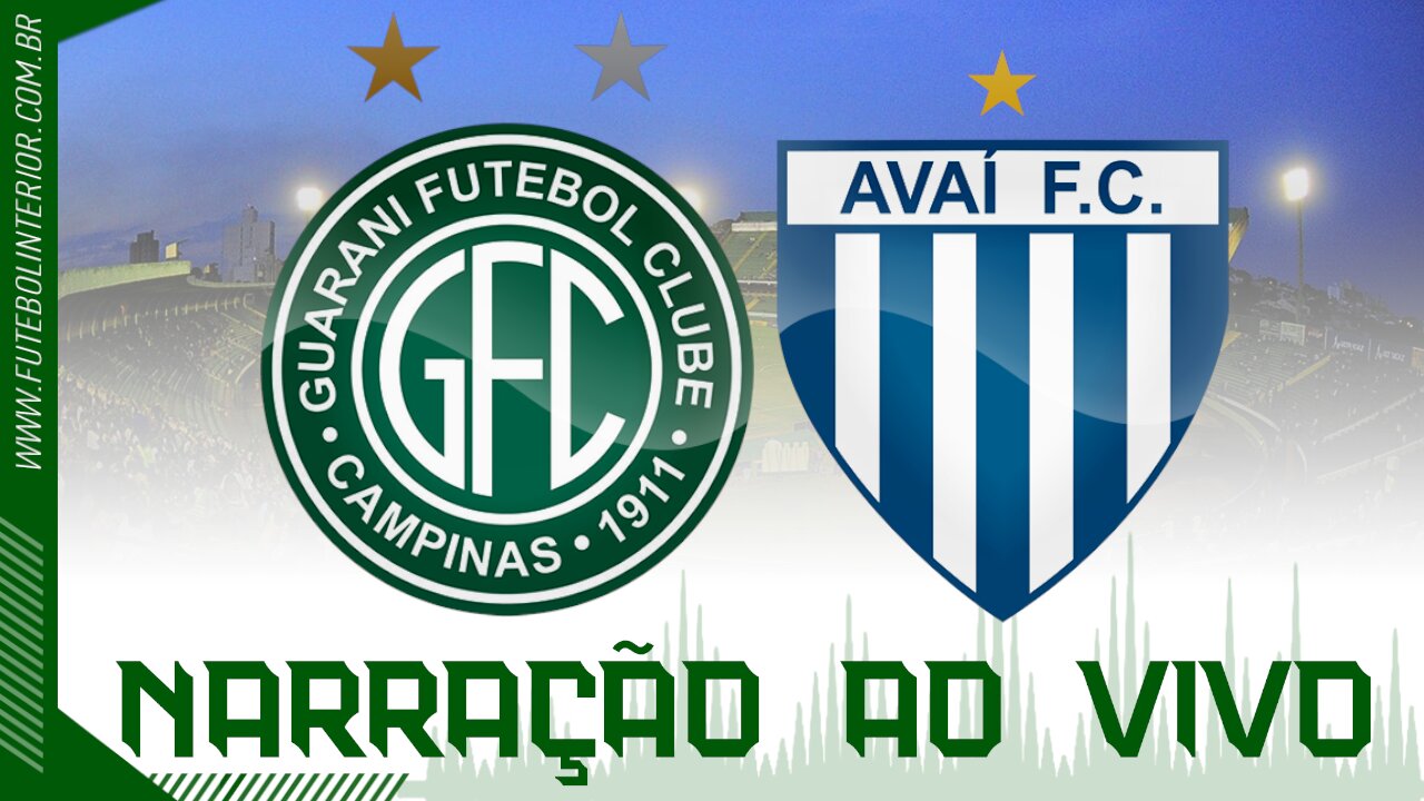 GUARANI X AVA Í| NARRAÇÃO AO VIVO | CAMPEONATO BRASILEIRO SÉRIE B - 1ª RODADA