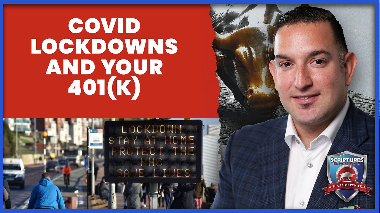 Scriptures And Wallstreet; Covid Lockdowns And Your 401(k)