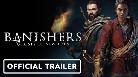 Banishers: Ghosts of New Eden - Official 'Embodying Two Characters' Trailer