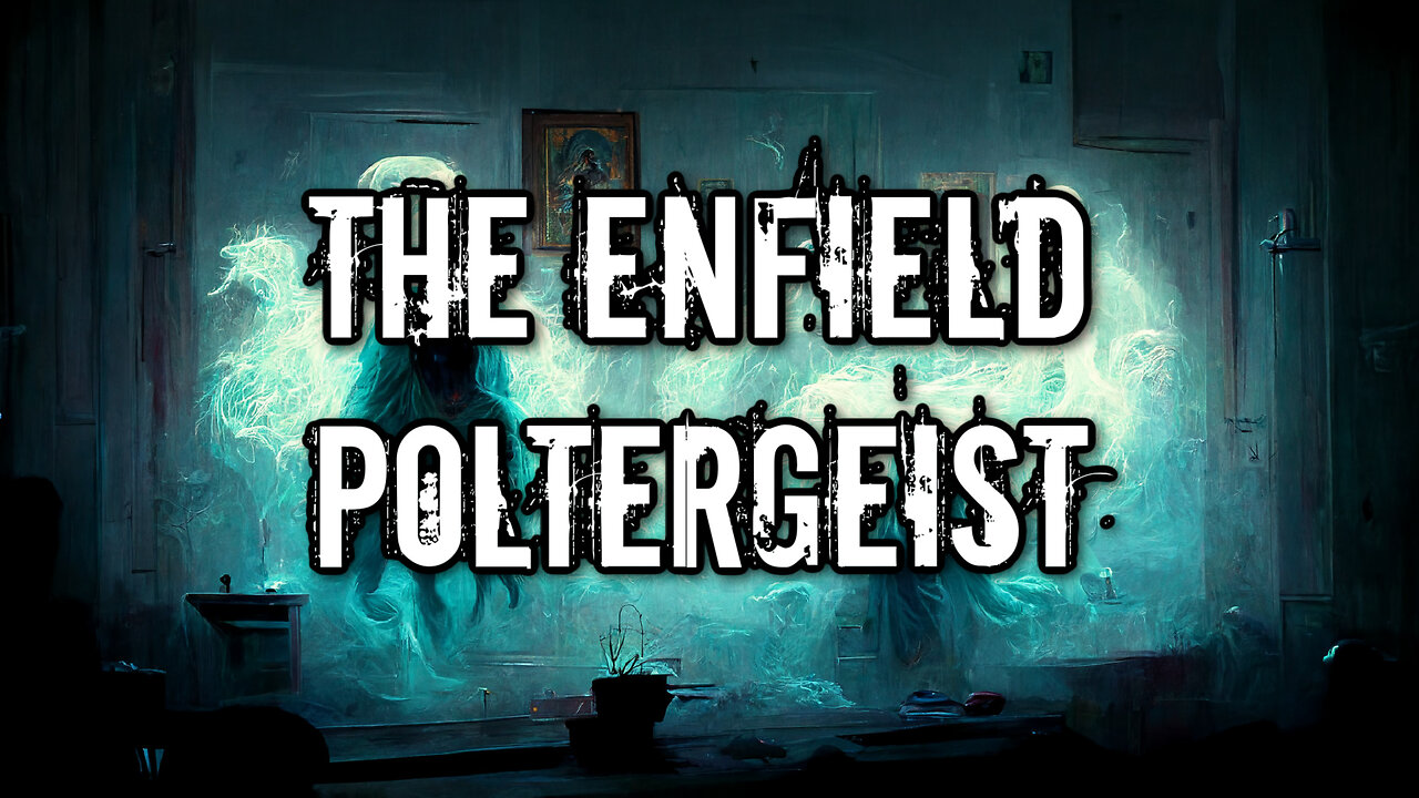 The Enfield Poltergeist