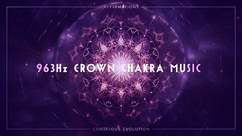 963Hz Crown Chakra Healing Music for Meditation, Manifestation, Sleep and Relaxation