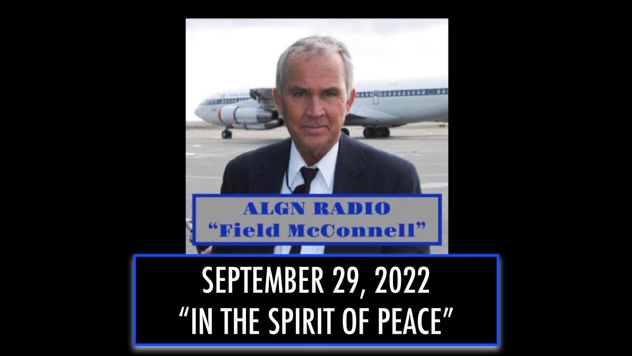 ALGN Radio September 29, 2022: "In the Spirit of Peace"