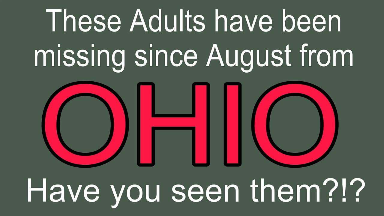 These Men have been missing since August from Ohio. Have you seen them?