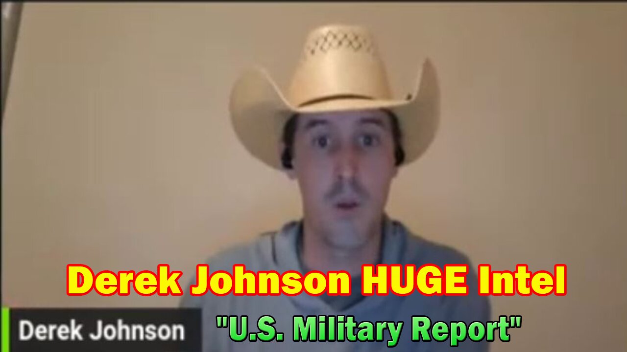 Derek Johnson HUGE Intel: "U.S. Military Report"