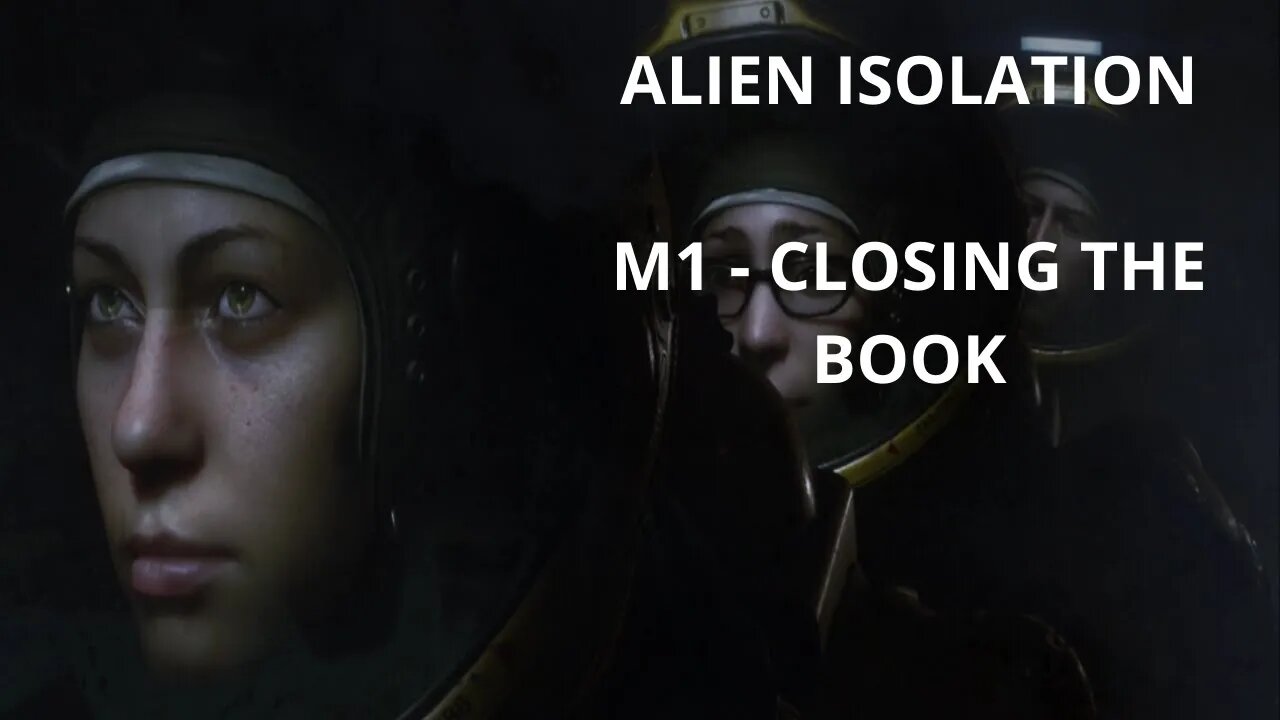 Alien: Isolation Playthrough No Commentary, All Cutscenes - Mission 1: Closing the Book