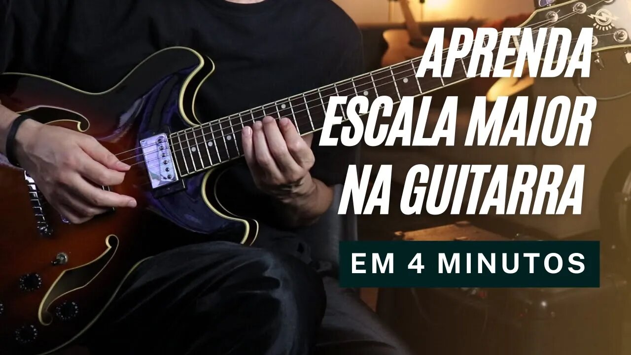 ESCALA MAIOR NA GUITARRA EM 4 MINUTOS | COM TABLATURA