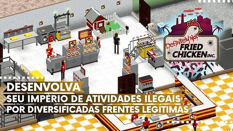 Definitely Not Fried Chicken - Desenvolva seu Império de Atividades Ilegais via Frentes Legítimas