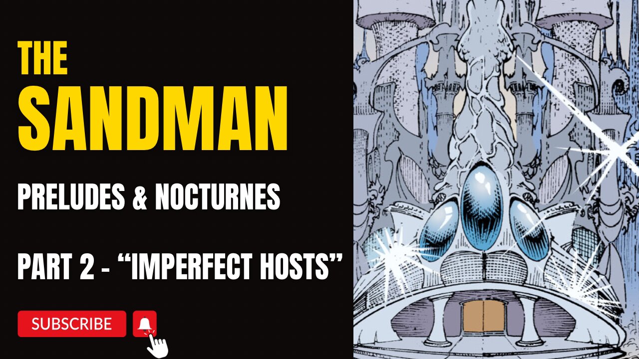 The Sandman - Preludes & Nocturnes - Part 2 - Imperfect Hosts - Motion Comic