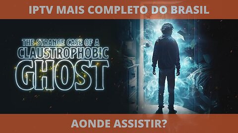 Aonde assistir o filme O ESTRANHO CASO DO FANTASMA CLAUSTROFÓBICO