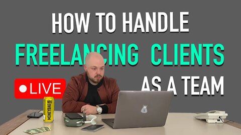 How to Handle Freelancing Clients as a Team