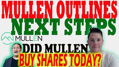 Mullen OUTLINES Nasdaq NEXT Steps │ Mullen Shorts Returned 1.5M Share ⚠️ Mullen Investors Must Watch