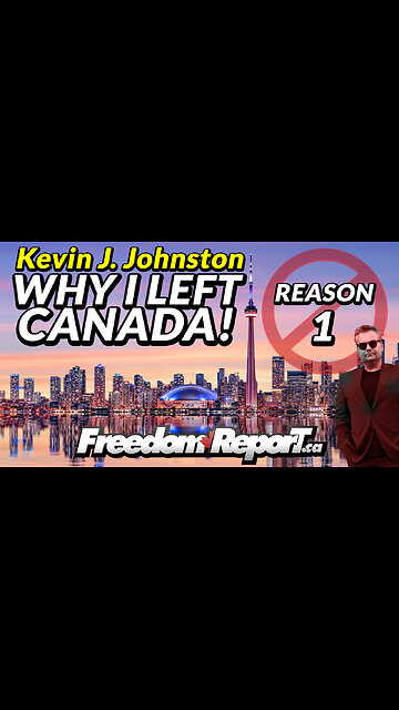 WHY KEVIN J. JOHNSTON LEFT CANADA - REASON 1