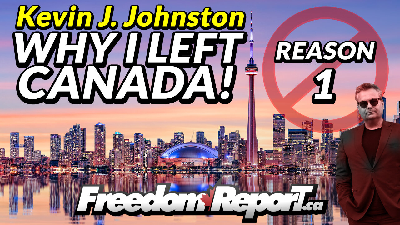 WHY KEVIN J. JOHNSTON LEFT CANADA - REASON 1