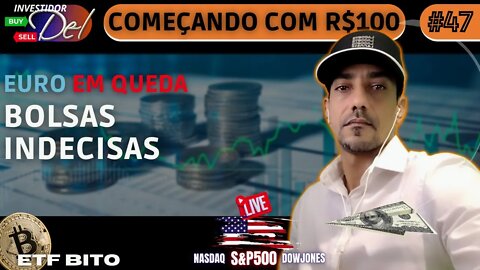 #47 COMEÇANDO C/ R$100 AÇÕES INTERNACIONAIS + BITCOIN | HK50 | US100 | US30