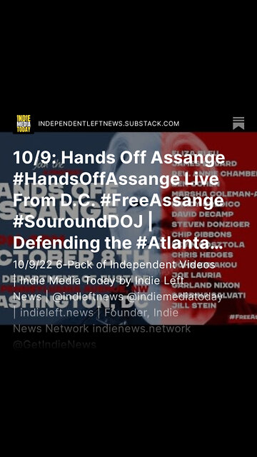10/9: Hands Off Assange #HandsOffAssange Live From D.C. #FreeAssange #SuroundDOJ | Stop Cop City +