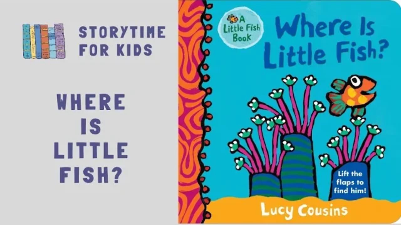 @Storytime for Kids | Where Is Little Fish? by Lucy Cousins