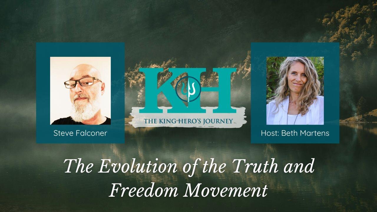 Steve Falconer: The Evolution of the Truth and Freedom Movement [King Hero Interview]