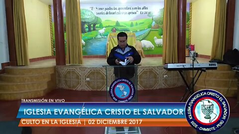 Iglesia Cristo el Salvador Culto Sábado 02 Dic 2017