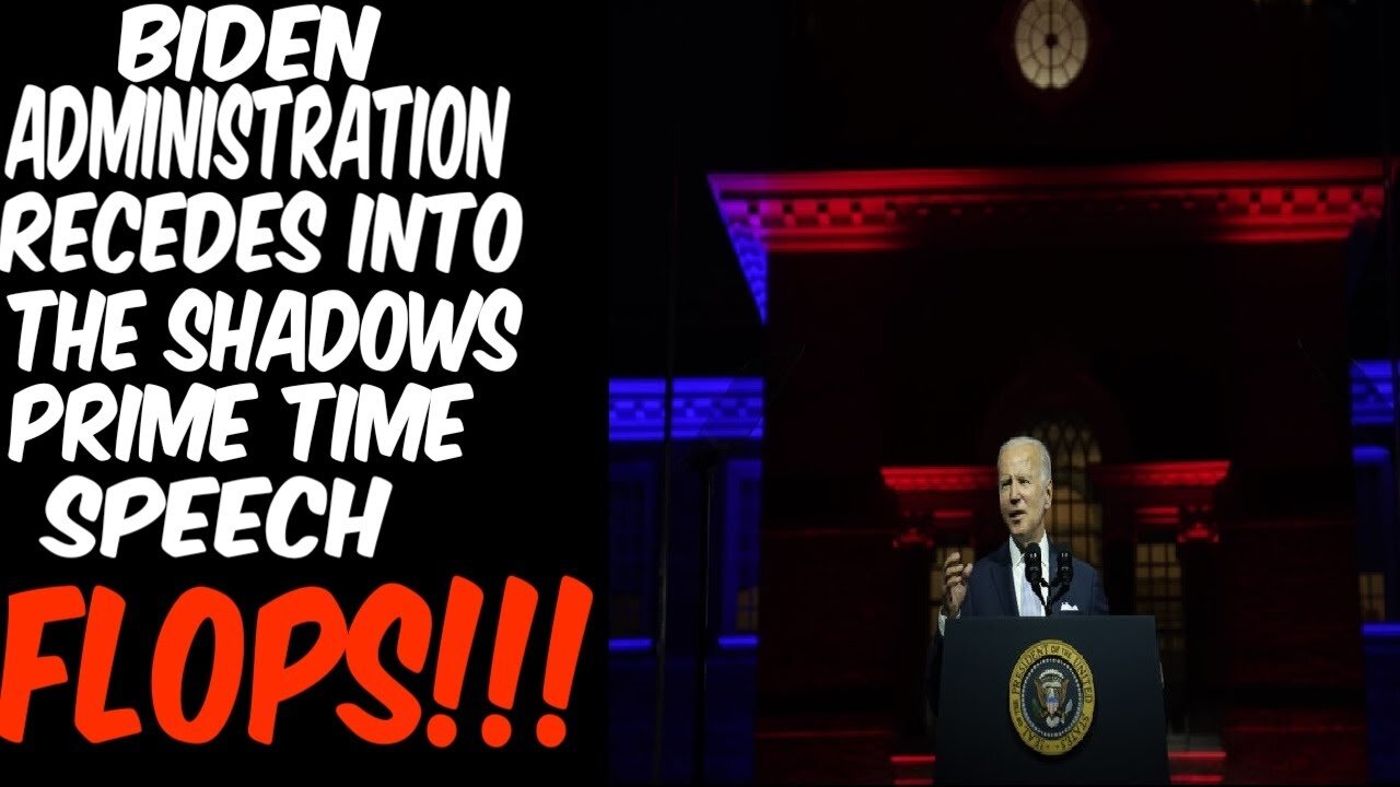 Biden Administration Recedes Into The Shadows: Desperate Prime Time Speech Crashes And Burns!!!