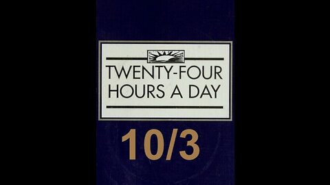 Twenty-Four Hours A Day Book Daily Reading – October 3 - A.A. - Serenity Prayer & Meditation