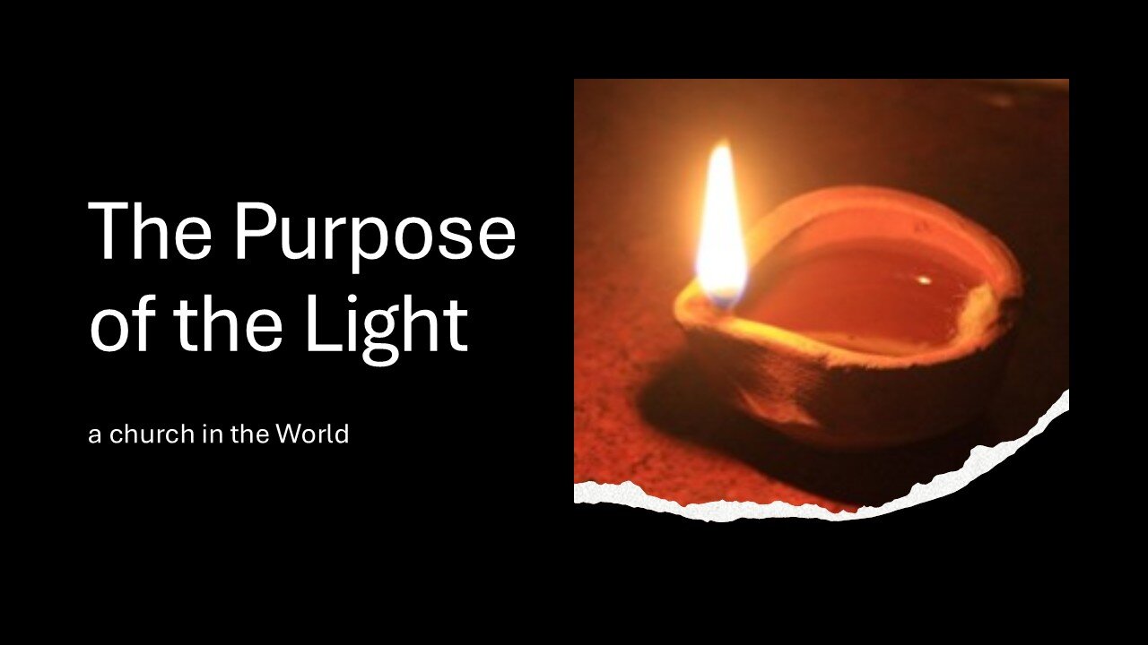 The Purpose of the Light