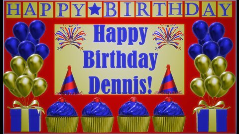 Happy Birthday 3D - Happy Birthday Dennis - Happy Birthday To You - Happy Birthday Song