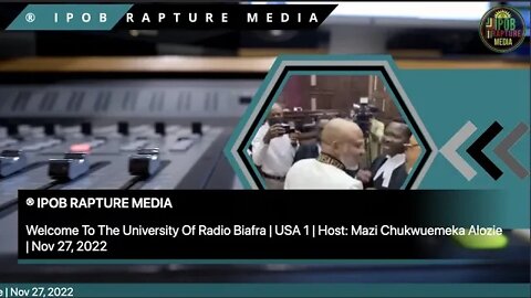 Welcome To The University Of Radio Biafra | USA 1 | Host: Mazi Chukwuemeka Alozie | Nov 27, 2022