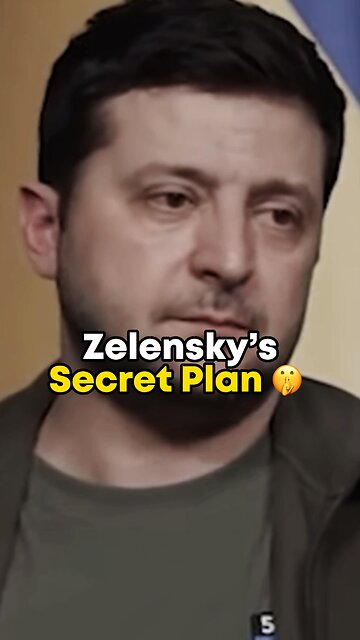 Zelensky’s Secret Plan 🤫
