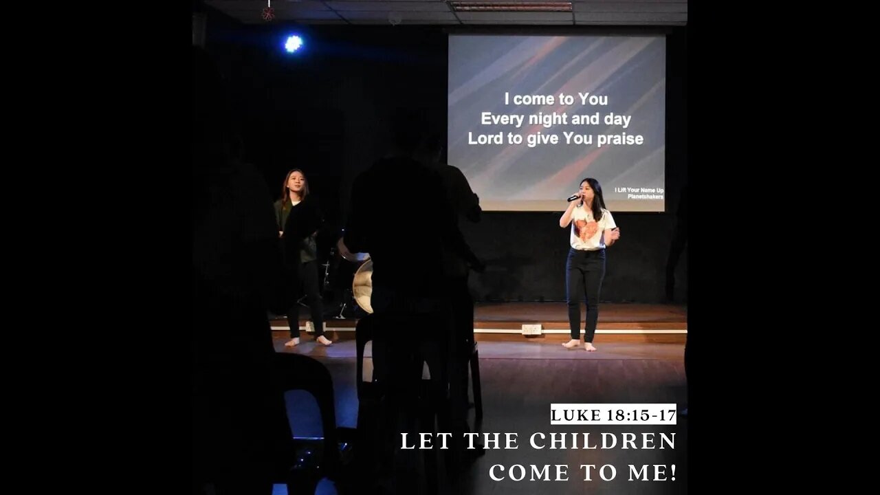 [20210612] Let the Children Come to Me!